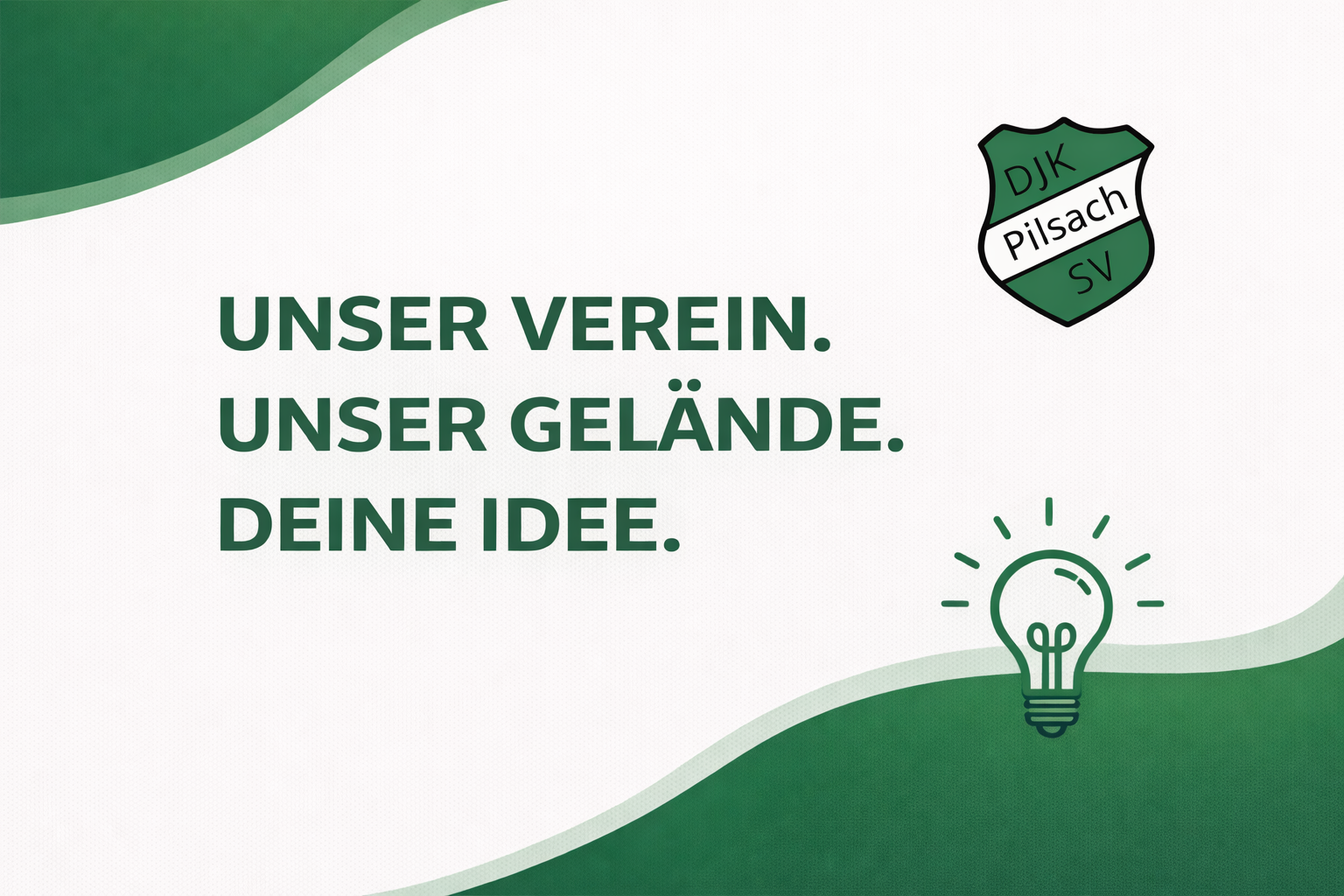 Unser Verein. Unser Gelände. Deine Idee.